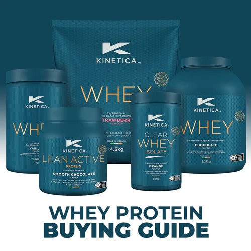 Whey Protein Buying Guide - Kinetica Sports